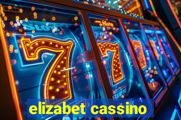 elizabet cassino